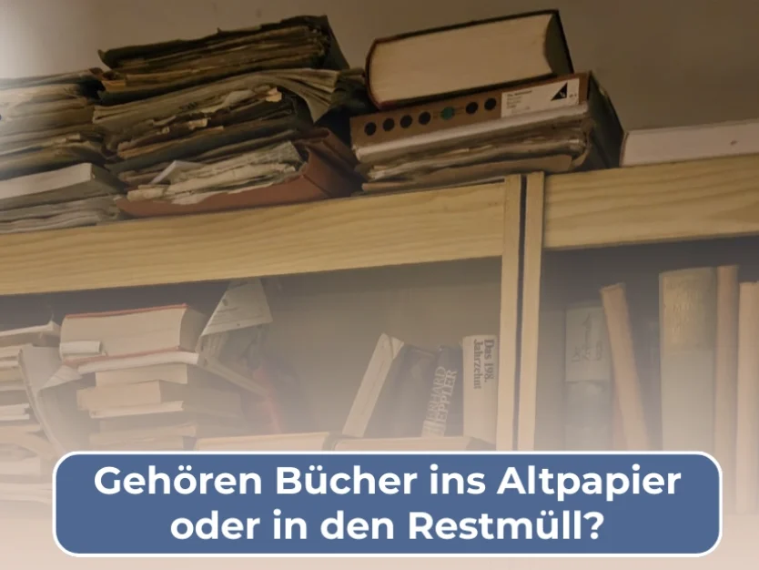Gehören Bücher ins Altpapier oder in den Restmüll