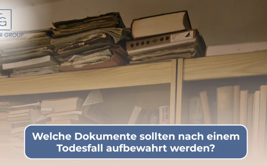 Welche Dokumente sollten nach einem Todesfall aufbewahrt werden