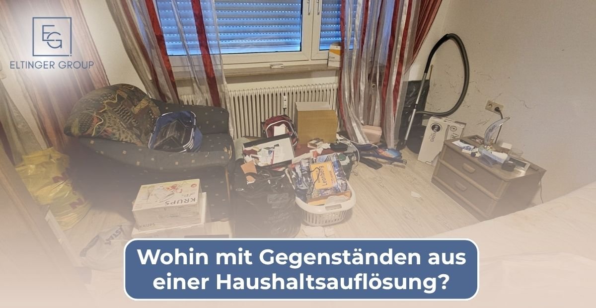 Wohin mit Gegenständen aus einer Haushaltsauflösung